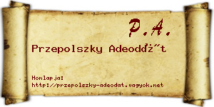 Przepolszky Adeodát névjegykártya